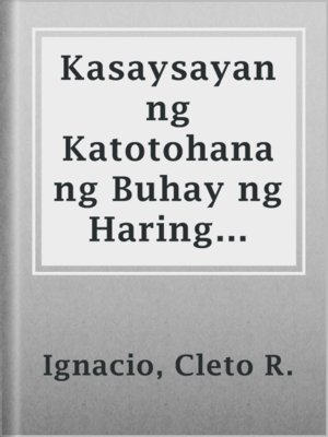 cover image of Kasaysayan ng Katotohanang Buhay ng Haring Clodeveo at Reyna Clotilde sa Reyno nang Francia
